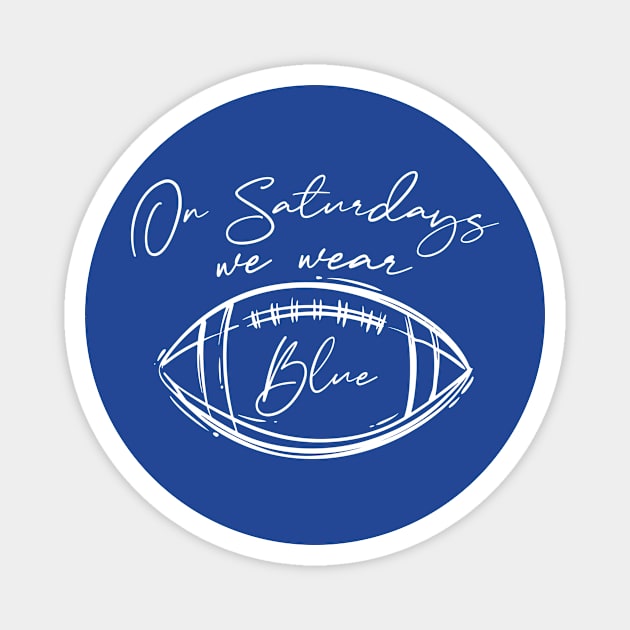 On Saturdays We Wear Blue // Vintage School Spirit // Go Blue Script Magnet by SLAG_Creative